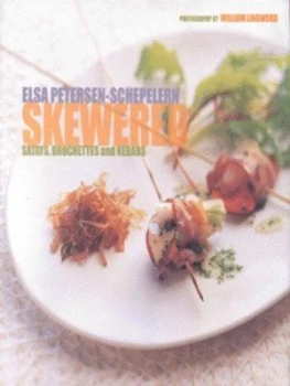 Image of Skewered by Elsa Petersen-Schepelern and William Lingwood Hardback