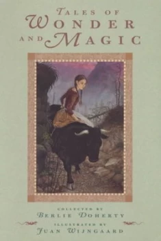 Image of Tales of Wonder and Magic by Berlie Doherty and Juan Wijngaard Paperback