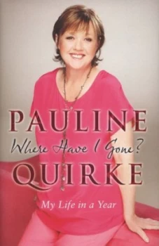 Image of Where Have I Gone by Pauline Quirke Hardback