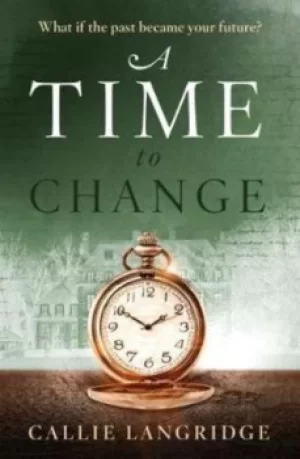 Image of A Time To Change by Callie Langridge