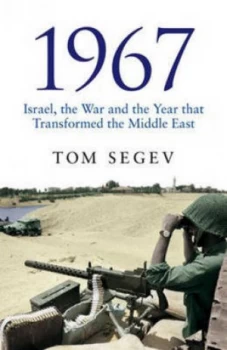 Image of 1967 by Tom Segev Hardback