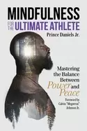 Image of mindfulness for the ultimate athlete mastering the balance between power an