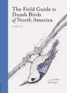 Image of field guide to dumb birds of north america