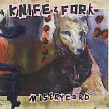 Image of Knife & Fork - Miserycord CD