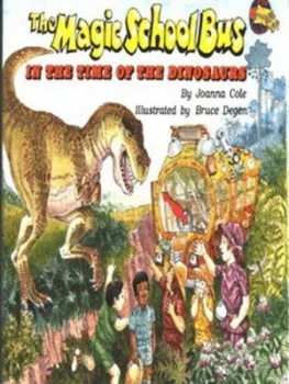 Image of The Magic School Bus in the Time of the Dinosaurs by Joanna Cole and Bruce Degen Hardback