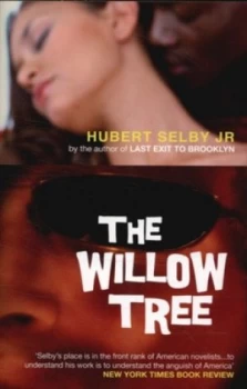 Image of The Willow Tree by Hubert Selby Jr. Paperback