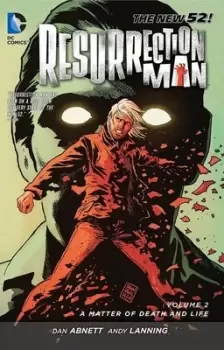 Image of Resurrection Man Volume 2 A matter of death and life by Dan Abnett