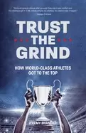Image of trust the grind how world class athletes got to the top