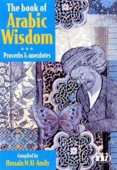 Image of The Book of Arabic Wisdom by Hussain Al-Amily Paperback