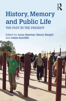 Image of History Memory and Public LifeThe Past in the Present