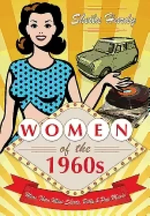 Image of women of the 1960s more than mini skirts pills and pop music