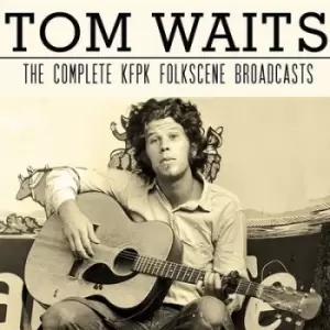 Image of The Complete KFPK Folkscene Broadcasts by Tom Waits CD Album