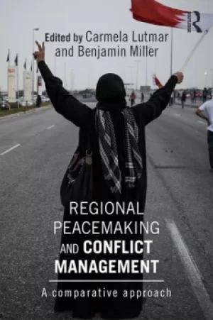 Image of Regional Peacemaking and Conflict ManagementA Comparative Approach