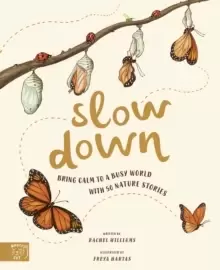 Image of Slow Down : Bring Calm to a Busy World with 50 Nature Stories