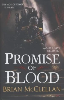 Image of Promise of Blood by Brian Mcclellan Hardback