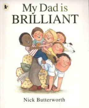 Image of My Dad Is Brilliant by Nick Butterworth Paperback