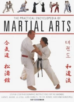 Image of The Practical Encyclopedia of Martial Arts by Fay Goodman Hardback