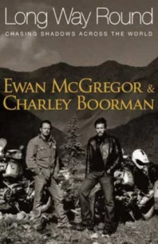 Image of Long Way Round by Ewan Mcgregor Hardback