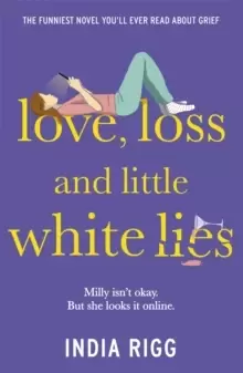 Image of Love, Loss and Little White Lies : The funniest novel you'll ever read about grief
