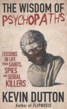 Image of The Wisdom of Psychopaths by Kevin Dutton Paperback