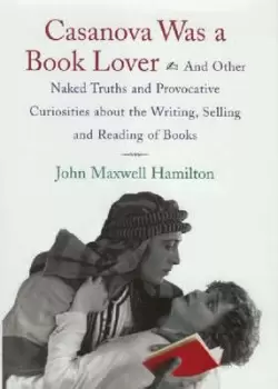 Image of Casanova was a book lover by John Maxwell Hamilton