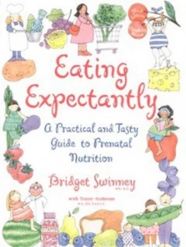 Image of Eating Expectantly by Bridget Swinney and Tracey Anderson Book