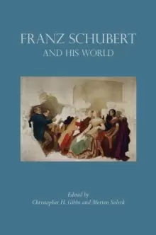 Image of Franz Schubert and His World