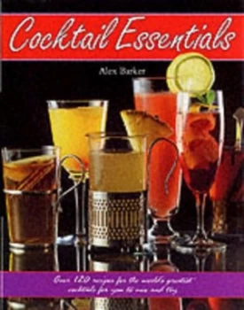 Image of Cocktail Essentials by Alex Barker Hardback