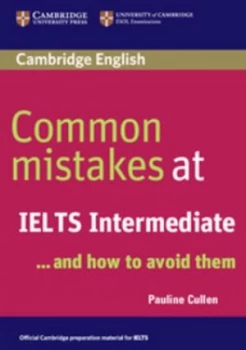 Image of Common mistakes at IELTS Intermediate - and how to avoid them by Pauline Cullen
