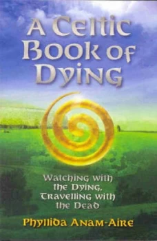 Image of A Celtic Book of Dying by Phillida Anam-Aire Paperback