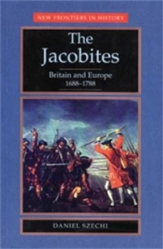 Image of The Jacobites by Daniel Szechi Paperback
