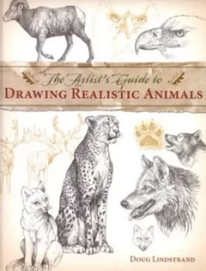 Image of The artists guide to drawing realistic animals by Doug Lindstrand