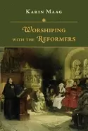Image of worshiping with the reformers