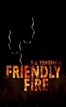 Image of Friendly Fire by A.B. Yehoshua Book