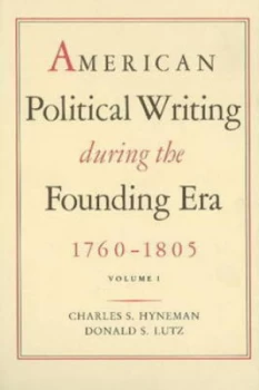 Image of American Political Writing during the Founding Era 1760-1805 by Charles S Hyneman Paperback