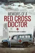 Image of memoirs of a red cross doctor better to light a candle