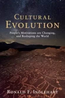 Image of Cultural Evolution : People's Motivations are Changing, and Reshaping the World