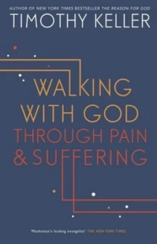 Image of Walking with God through Pain and Suffering by Timothy Keller Hardback