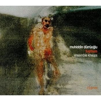 Image of Ensemble Kheops - Muhiddin D&uuml;rr&uuml;oglu: Fugitives CD