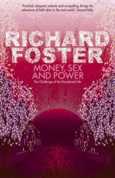 Image of Money Sex and Power by Richard Foster Paperback