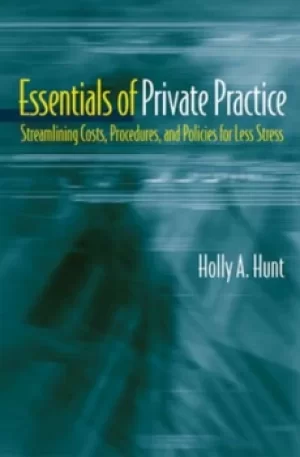 Image of Essentials of private practice by Holly A Hunt