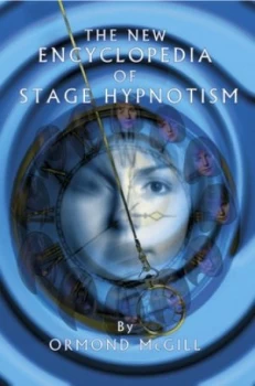Image of The New Encyclopedia of Stage Hypnotism by Ormond Mcgill Book