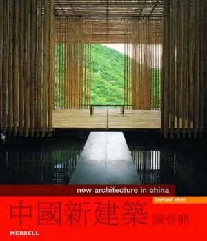 Image of New Architecture in China by Bernard Chan Hardback