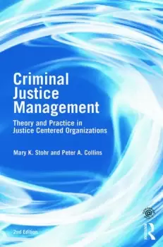 Image of Criminal Justice Management 2nd ed.Theory and Practice in Justice-Centered Organizations