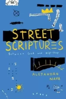 Image of Street Scriptures : Between God and Hip-Hop
