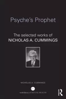 Image of Psyche's Prophet The Selected Writings of Nicholas A. Cummings