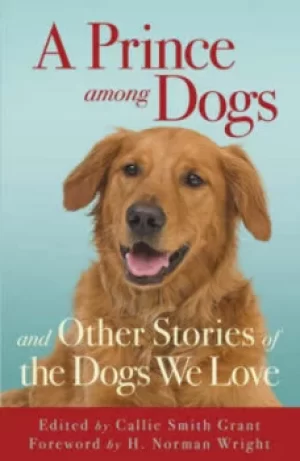 Image of A prince among dogs by Callie Smith Grant