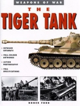 Image of The Tiger Tank by Roger Ford Hardback