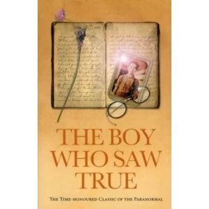 Image of The Boy Who Saw True: The Time-Honoured Classic of the Paranormal by Ebury Publishing (Paperback, 2005)