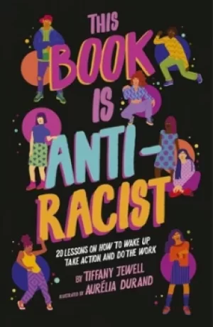 Image of This book is anti-racist by Tiffany Jewell